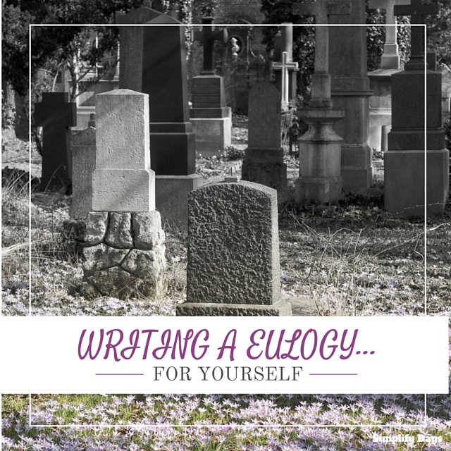 How to write a eulogy for yourself